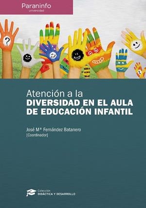 ATENCIÓN A LA DIVERSIDAD EN EL AULA DE EDUCACIÓN INFANTIL | 9788428337281 | FERNÁNDEZ BATANERO, JOSÉ MARÍA