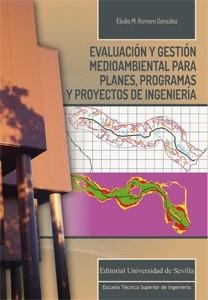 EVALUACIÓN Y GESTIÓN MEDIOAMBIENTAL PARA PLANES, PROGRAMAS Y PROYECTOS DE INGENIRÍA | 9788447217656 | ROMERO GONZÁLEZ, ELADIO M.