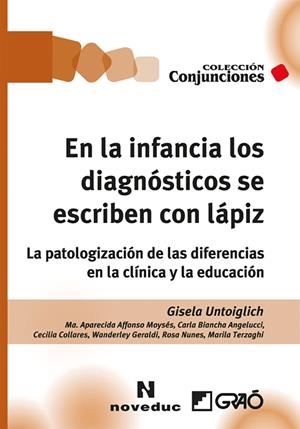 EN LA INFANCIA LOS DIAGNÓSTICOS SE ESCRIBEN CON LÁPIZ | 9788499806716 | UNTOIGLICH, GISELA