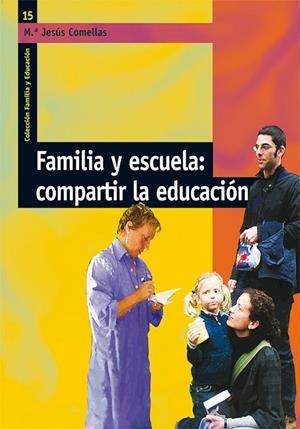 FAMILIA Y ESCUELA: COMPARTIR LA EDUCACIÓN | 9788478276974 | COMELLAS CARBÓ, M. JESÚS