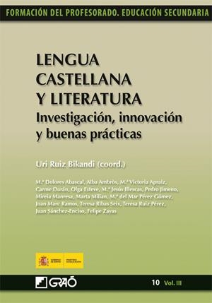 LENGUA CASTELLANA Y LITERATURA. INVESTIGACIÓN, INNOVACIÓN Y BUENAS PRÁCTICAS | 9788499800882 | RUIZ PÉREZ, TERESA/JIMENO CAPILLA, PEDRO/MILIAN GUBERN, MARTA/RIBAS I SEIX, TERESA/AMBRÒS PALLARÈS,