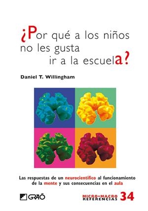 ¿POR QUÉ A LOS NIÑOS NO LES GUSTA IR A LA ESCUELA? | 9788499803685 | WILLINGHAM, DANIEL T.