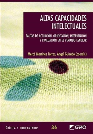 ALTAS CAPACIDADES INTELECTUALES | 9788499804132 | REVERTER OTON, ROSER/PRIETO UNSIÓN, ANTONIO/RUÍZ HIDALGO, NATIVIDAD/VALERA SANZ, MILAGROS
