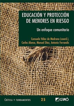 EDUCACIÓN Y PROTECCIÓN DE MENORES ENRIESGO. | 9788478277131 | FERRANDIS TORRES, ANTONIO/DÍEZ SÁNCHEZ, MANUEL/ALONSO SANZ, CARLOS