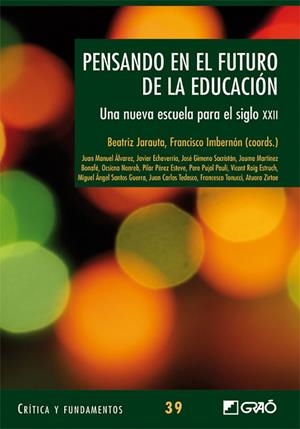 PENSANDO EN EL FUTURO DE LA EDUCACIÓN | 9788499804538 | ROIG ESTRUCH, VICENT/ÁLVAREZ MÉNDEZ, JUAN MANUEL/MARTÍNEZ BONAFÉ, JAUME/TONUCCI, FRANCESCO/SANTOS GU