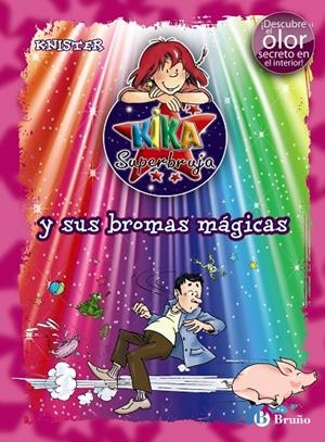 KIKA SUPERBRUJA Y SUS BROMAS MÁGICAS (ED.COLOR) | 9788421686645 | KNISTER