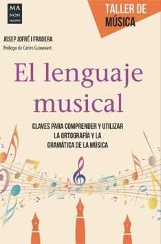 LENGUAJE MUSICAL, EL | 9788415256786 | JOFRÉ I FRADERA, JOSEP
