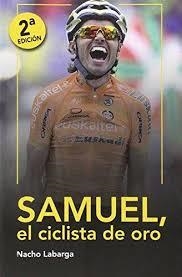 SAMUEL, EL CICLISTA DE ORO | 9788494128752 | LABARGA, NACHO