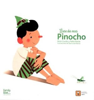 ÉRASE DOS VECES PINOCHO | 9788494344398 | GAUDES, BELÉN / MACÍAS, PABLO / DE MARCOS, NACHO