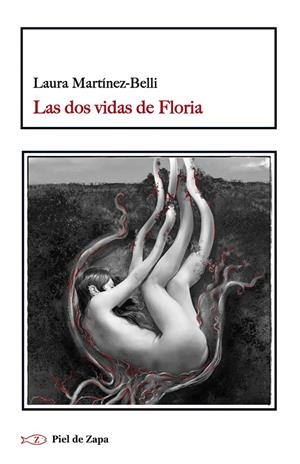 DOS VIDAS DE FLORIA, LAS | 9788416288656 | MARTÍNEZ-BELLI, LAURA