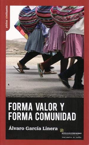 FORMA VALOR Y FORMA COMUNIDAD | 9788494311178 | GARCÍA LINERA, ÁLVARO