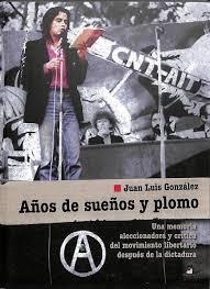 AÑOS DE SUEÑOS Y PLOMO | 9788485735730 | GONZÁLEZ LÓPEZ, JUAN LUIS