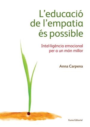 EDUCACIÓ DE L'EMPATIA ÉS POSSIBLE, L' | 9788497665483 | CARPENA, ANNA