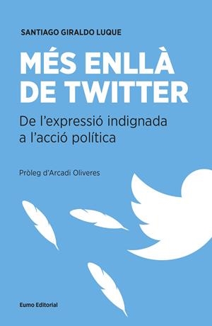 MÉS ENLLÀ DE TWITTER | 9788497665537 | GIRALDO LUQUE, SANTIAGO