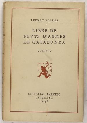 LIBRE DE FEYTS D'ARMES DE CATALUNYA IV | 9788472262119 | BOADES, BERNAT