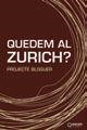 QUEDEM AL ZURICH? | 9788416342037