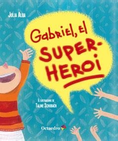 GABRIEL, EL SUPERHEROI | 9788499217642 | ALBA, JULIA