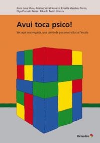 AVUI TOCA PSICO! | 9788499214481 | LUNA MUNS, ANNA / SERRAT NAVARRO, ARIANNE / MASABEU TIERNO, ESTRELLA / PIAZUELO FERRER, OLGA