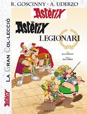 GC ASTÈRIX 10: LEGIONARI (LA GRAN COL·LECCIÓ) | 9788421688557 | GOSCINNY, RENÉ / UDERZO, ALBERT