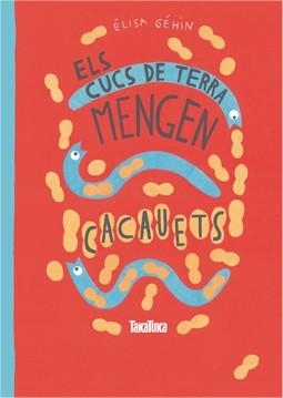 CUCS DE TERRA MENGEN CACAUETS, ELS | 9788416003457 | GÉHIN, ÉLISA