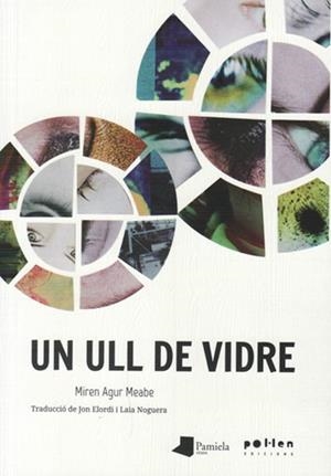 ULL DE VIDRE, UN | 9788486469863 | AGUR MEABE, MIREN