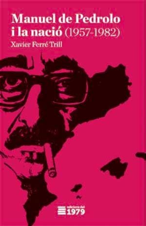 MANUEL DE PEDROLO I LA NACIÓ (1957-1982) | 9788494358937 | FERRÉ I TRIIL, XAVIER