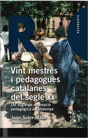 VINT MESTRES I PEDAGOGUES CATALANES DEL SEGLE XX | 9788494381331 | SOLER MATA, JOAN
