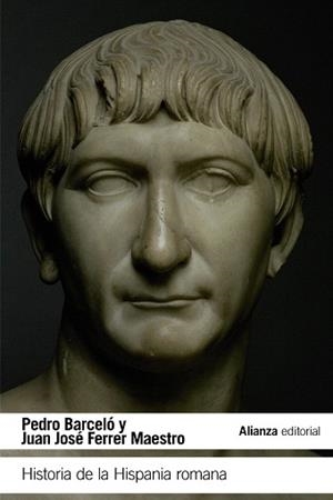 HISTORIA DE LA HISPANIA ROMANA | 9788491044185 | BARCELÓ, PEDRO / FERRER MAESTRO, JUAN JOSÉ