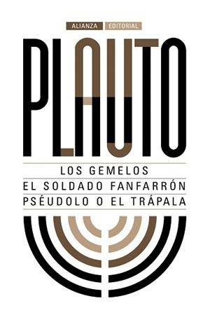 GEMELOS, LOS / EL SOLDADO FANFARRÓN / PSÉUDOLO O EL TRÁPALA | 9788491044284 | PLAUTO