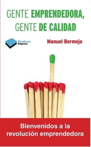 GENTE EMPRENDEDORA, GENTE DE CALIDAD | 9788415750482 | BERMEJO SÁNCHEZ, MANUEL
