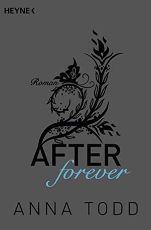 AFTER 04 : FOREVER | 9783453418837 | TODD, ANNA