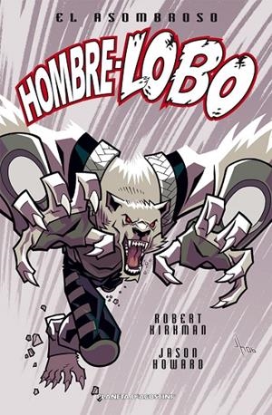 ASOMBROSO HOMBRE LOBO 01, EL | 9788467465266 | KIRKMAN, ROBERT