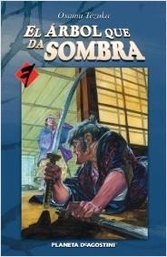 ÁRBOL QUE DA SOMBRA 07, EL | 8432715015789 | TEZUKA, OSAMU