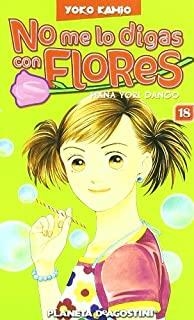 NO ME LO DIGAS CON FLORES 18 | 8432715028185 | KAMIO, YOKO