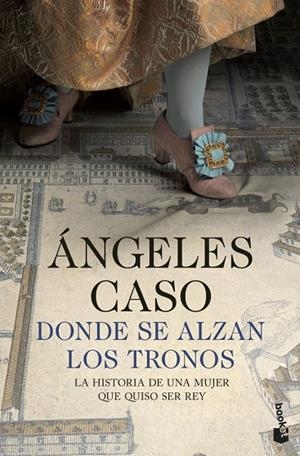 DONDE SE ALZAN LOS TRONOS | 9788408119111 | CASO, ÁNGELES