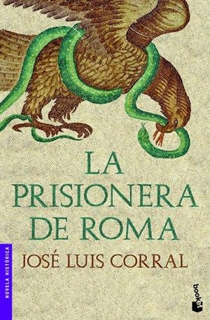 PRISIONERA DE ROMA, LA | 9788408003922 | CORRAL, JOSÉ LUIS
