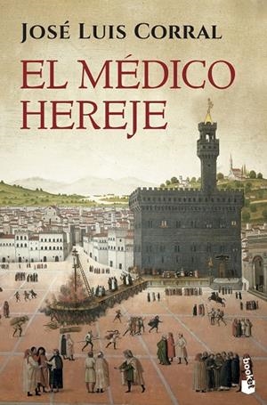 MÉDICO HEREJE, EL | 9788408133360 | CORRAL, JOSÉ LUIS