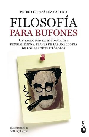 FILOSOFÍA PARA BUFONES | 9788408005223 | GONZÁLEZ CALERO, PEDRO