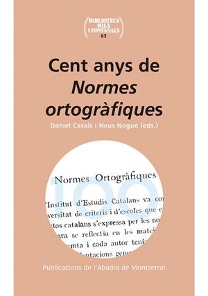 CENT ANYS DE NORMES ORTOGRÀFIQUES | 9788498838404