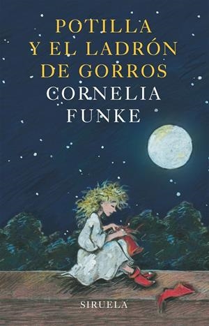 POTILLA Y EL LADRON DE GORROS | 9788478448388 | FUNKE, CORNELIA