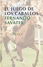 JUEGO DE LOS CABALLOS, EL | 9788478443017 | SAVATER, FERNANDO
