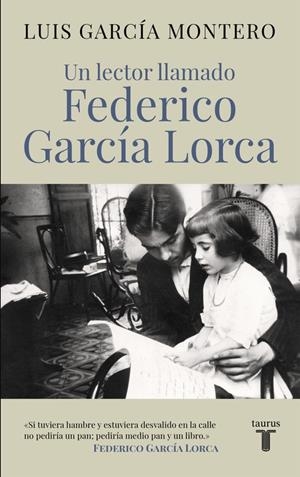 LECTOR LLAMADO FEDERICO GARCÍA LORCA, UN | 9788430617814 | GARCÍA MONTERO, LUIS