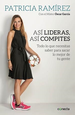 ASÍ LIDERAS, ASÍ COMPITES | 9788416029297 | RAMIREZ, PATRICIA / GARCIA JUNYENT, ÓSCAR
