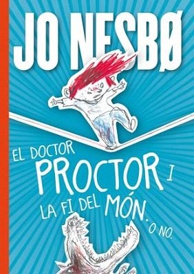DOCTOR PROCTOR I LA FI DEL MÓN, O NO, EL | 9788424651664 | NESBO, JO