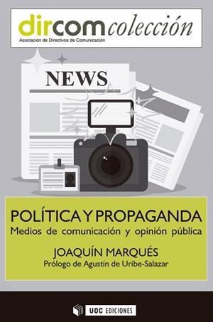 POLÍTICA Y PROPAGANDA | 9788491163930 | MARQUÉS, JOAQUÍN