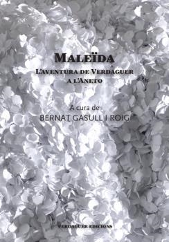 MALEÏDA. L'AVENTURA DE JACINT VERDAGUER A L'ANETO | 9788494458606 | GASULL I ROIG, BERNAT