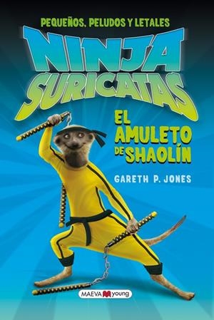 NINJA SURICATAS : EL AMULETO DE SHAOLÍN | 9788415532347 | JONES, GARETH P.