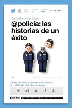 @POLICÍA : LAS HISTORIAS DE UN ÉXITO | 9788403014589 | FERNÁNDEZ GUERRA, CARLOS