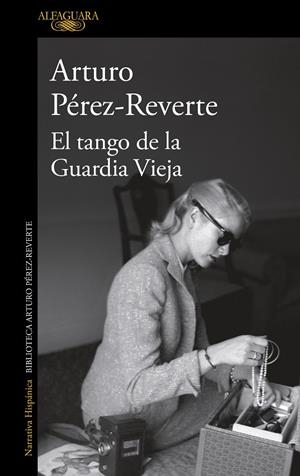 TANGO DE LA GUARDIA VIEJA, EL | 9788420413099 | PÉREZ-REVERTE, ARTURO