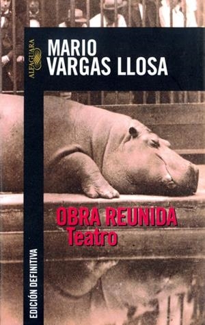 OBRA REUNIDA VARGAS LLOSA. TEATRO | 9788420442969 | VARGAS LLOSA, MARIO